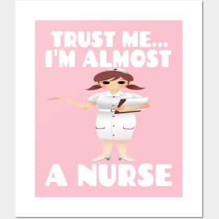 Trust me I'm almost a nurse - nursing student school LVN RN nurse practitioner Posters and Art